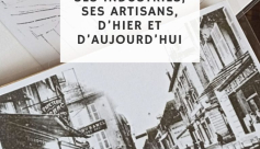Les découvertes insolites « Le Bourg-d’Oisans, ses industries, ses artisans d’hier et d’aujourd’hui »