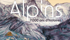 &quot;Alpins, 7000 ans d&#039;histoires&quot;
